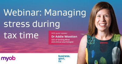 Webinar: Managing stress during tax time with Dr Addie Wootten